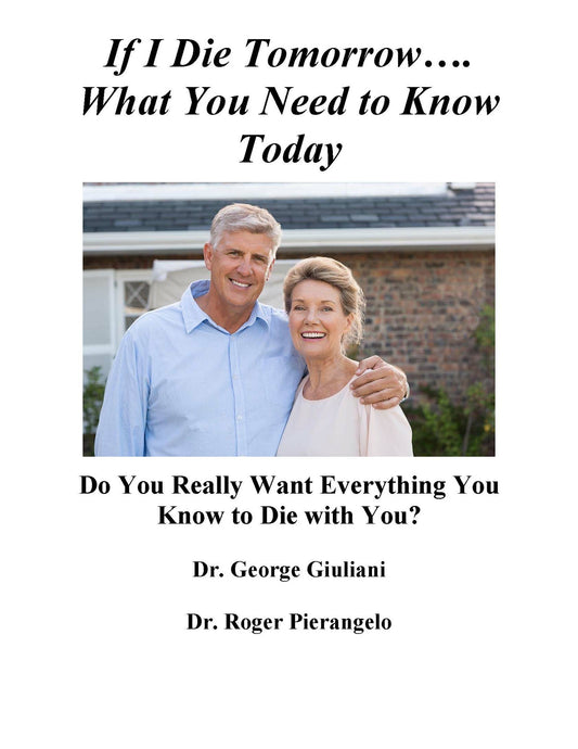 If I Die Tomorrow…. What You Need to Know Today